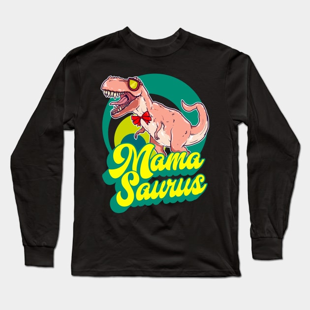 Mamasaurus Rex Mama Saurus Mommy Dinosaur Long Sleeve T-Shirt by aneisha